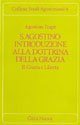 S. Agostino: introduzione alla dottrina della grazia