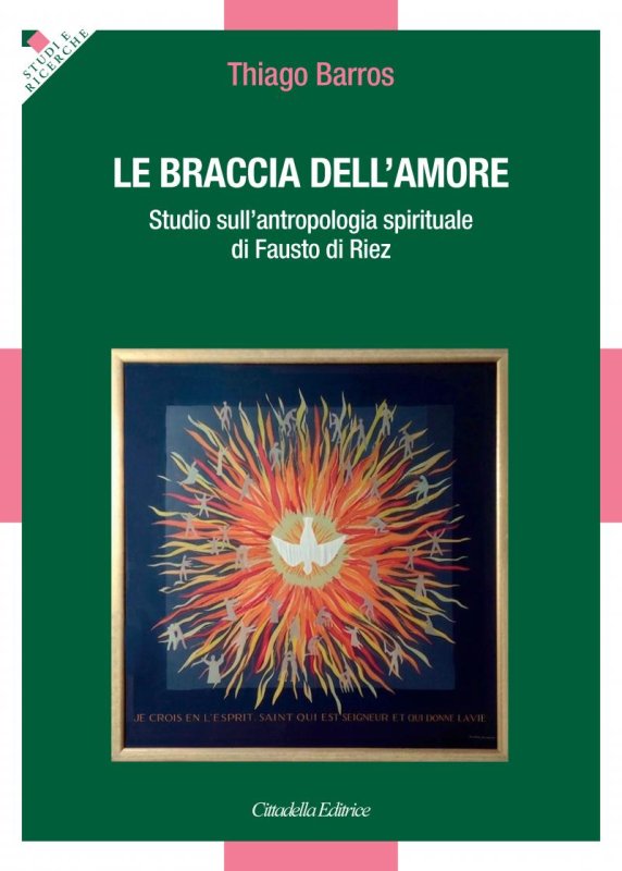 Le braccia dell'amore. Studio sull'antropologia spirituale di Fausto di Riez
