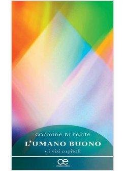 L'umano buono e i vizi capitali