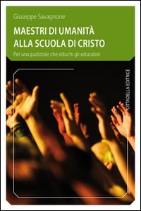 Maestri di umanità alla scuola di Cristo