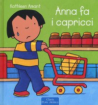 Anna fa i capricci