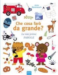 Che cosa farò da grande? Le mie prime parole