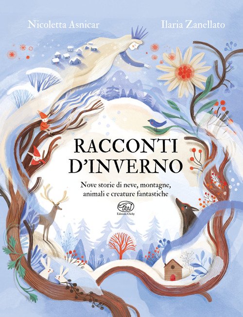 Racconti d'inverno. Nove storie di neve, montagne, animali e creature fantastiche