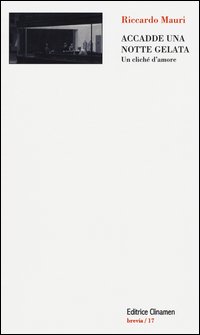 Accadde una notte gelata. Un cliché d'amore