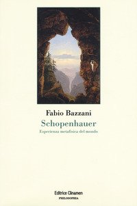 Schopenhauer. Esperienza metafisica del mondo