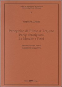 Panegirico di Plinio e Trajano­Parigi sbastigliato­Le mosche e l'api