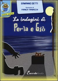 Le indagini di Perla e Giò