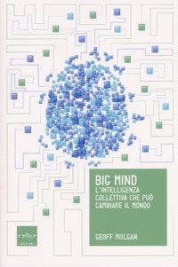 Big mind. L'intelligenza collettiva che può cambiare il mondo