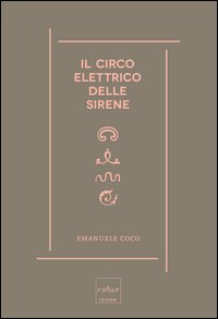 Il circo elettrico delle sirene