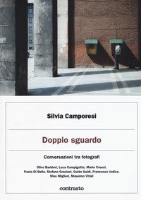 Doppio sguardo. Conversazioni tra fotografi