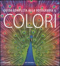 Guida completa alla fotografia a colori