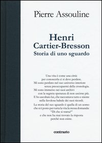 Henri Cartier-Bresson. Storia di uno sguardo