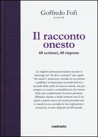 Il racconto onesto. 60 scrittori, 60 risposte