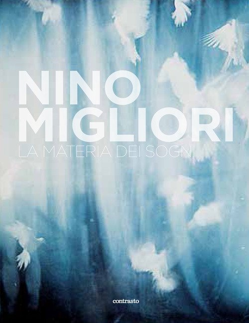 Nino Migliori. La materia dei sogni
