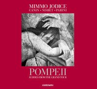 Pompeii. Echoes from the Grand Tour