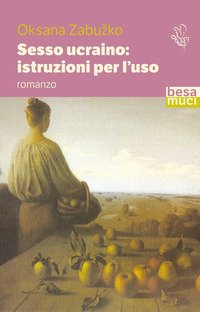 Sesso ucraino. Istruzioni per l'uso
