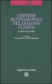 I sistemi motivazionali nel dialogo clinico. Il manuale AIMIT