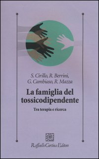 La famiglia del tossicodipendente. Tra terapia e ricerca