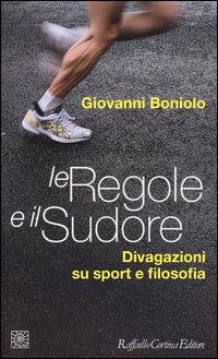 Le regole e il sudore. Divagazioni su sport e filosofia