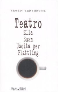 Teatro: Ella­Susn­Uscita per Plattling
