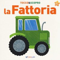 La fattoria. Tocco&scopro
