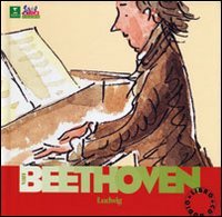 Beethoven. Alla scoperta dei compositori