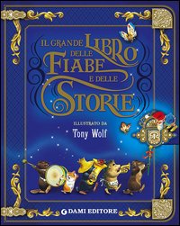 Il grande libro delle fiabe e delle storie