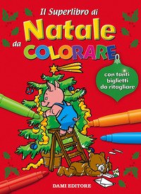 Il superlibro di Natale da colorare