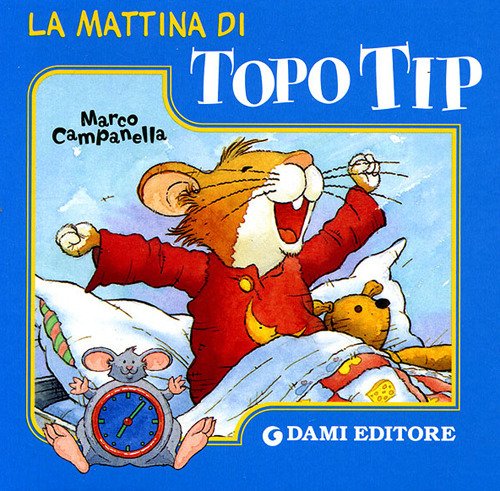 La mattina di Topo Tip