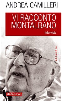 Vi racconto Montalbano. Interviste