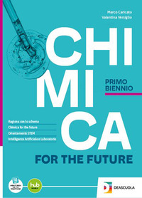 Chimica For The Future. Per Il 1? Biennio Delle Scuole Superiori. Con E-book. Con Espansione Online
