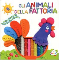 Animali Della Fattoria. Crea E Colora Con La Plastilina. Con Gadget (gli)