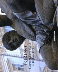 Torino capitale d'Italia e delle idee