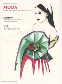 Moda. Manualità tecnica e illustrazioni-Fashion. The technical of the design and relevant pictures