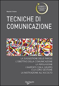Tecniche Di Comunicazione (le)