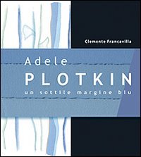 Adele Plotkin. Un sottile margine blu