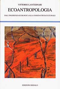 Ecoantropologia. Dall'ingerenza ecologica alla svolta etico-culturale