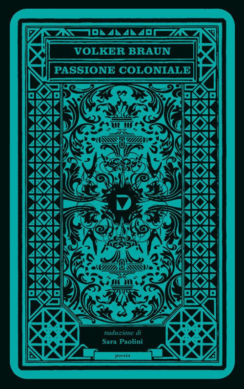 Passione coloniale. Testo tedesco a fronte