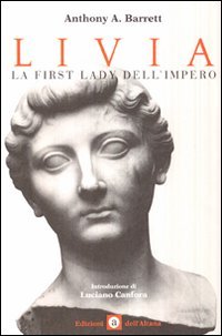 Livia. La First Lady Dell`impero
