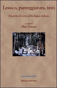 Lessico, Punteggiatura, Testi. Ricerche Di Storia Della Ling