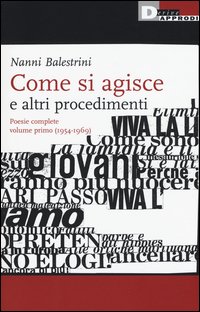 Come si agisce e altri procedimenti. Poesie complete