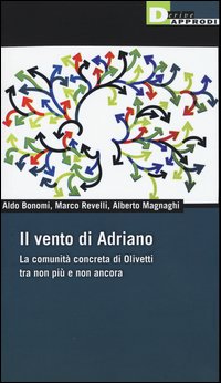 Il vento di Adriano. La comunità concreta di Olivetti tra non più e non ancora