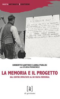 La memoria e il progetto. Breve storia del Centro Impastato