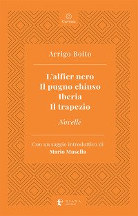L'alfier nero-Il pugno chiuso-Iberia-Il trapezio-Novelle