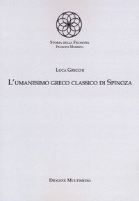 L'umanesimo greco classico di Spinoza