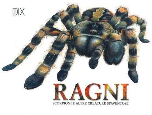 Ragni, scorpioni e altre creature spaventose