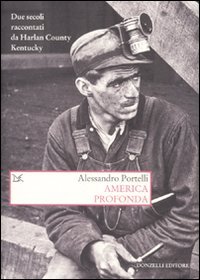 America profonda. Due secoli raccontati da Harlan County, Kentucky