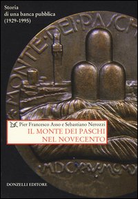 Il Monte dei Paschi nel Novecento. Storia di una banca pubblica (1929-1995)