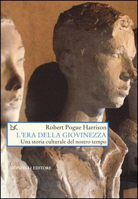 L'era della giovinezza. Una storia culturale del nostro tempo