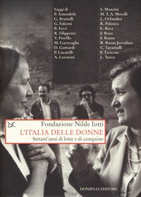 L'Italia delle donne. Settant'anni di lotte e conquiste